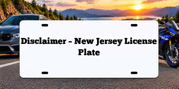 Disclaimer – New Jersey License Plate